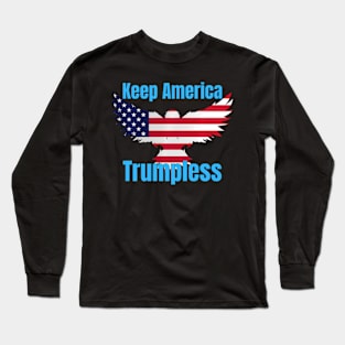 Keep America Trumpless ny -Trump Long Sleeve T-Shirt